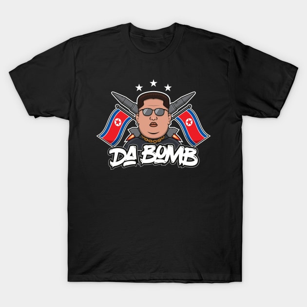 Kim Jong Un T-Shirt - Da Bomb T-Shirt by UnluckyDevil